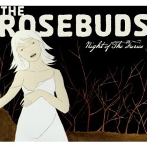 The Rosebuds - Night Of The Furies