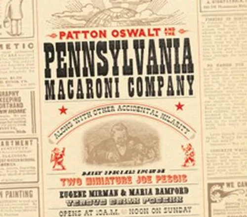 Patton Oswalt - The Pennsylvania Macaroni Company