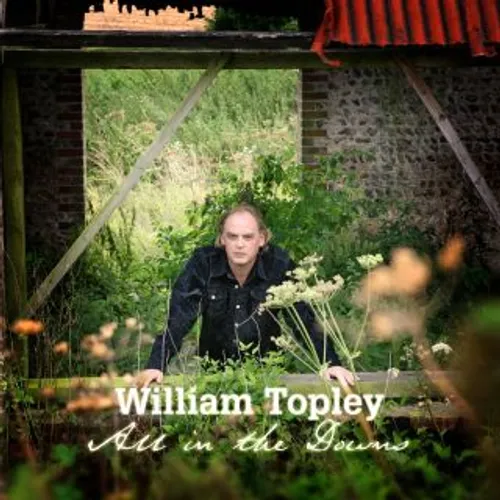 William Topley - All In The Downs
