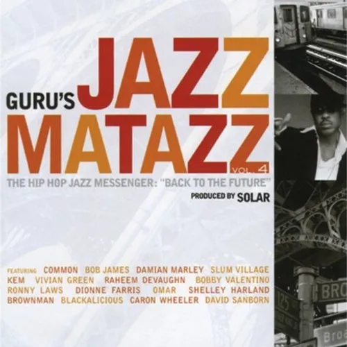 Jazzmatazz, Vol. 4: The Hip Hop Jazz Messenger "Back To The Future"
