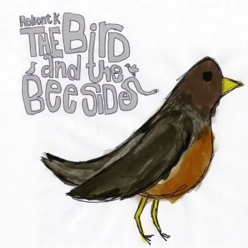 Relient K - Bird & The Bee Sides