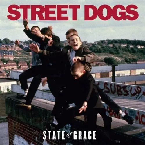 Street Dogs - State of Grace vinyl record cover