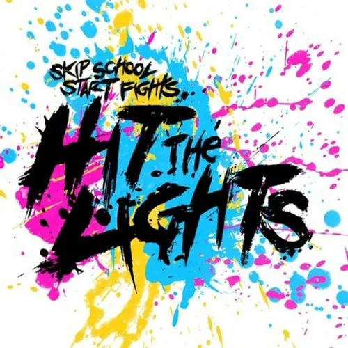 Hit The Lights - Skip School Start Fights vinyl record cover