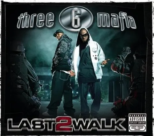 Three 6 Mafia - Last 2 Walk