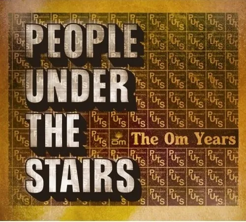 People Under The Stairs - Om Years