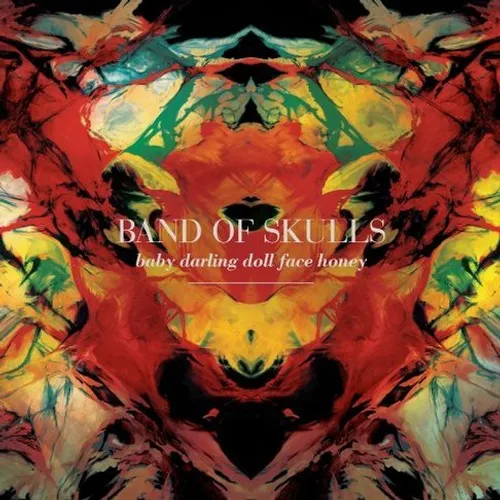 Band Of Skulls - Baby Darling Doll Face Honey vinyl record cover