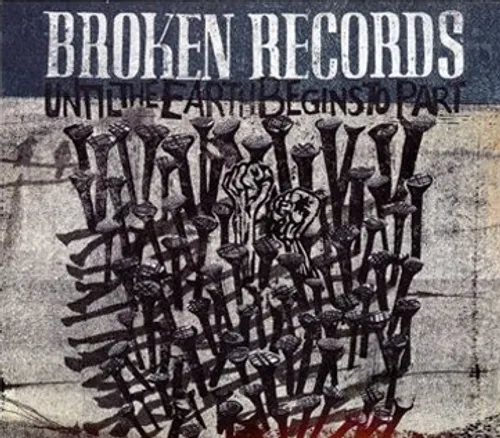 Broken Records - Until The Earth Begins To Part