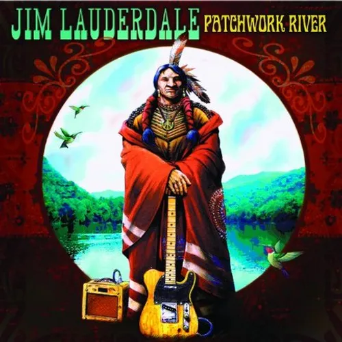 Jim Lauderdale - Patchwork River