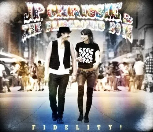 Chrissie Jp & The Fairground Boys - Fidelity!