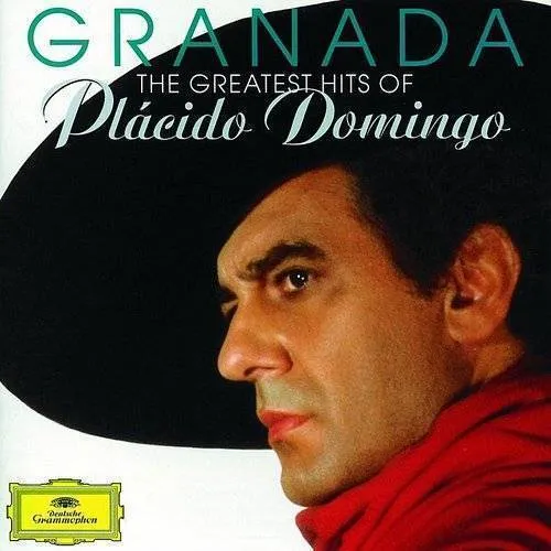 Granada: Greatest Hits of Placido Domingo