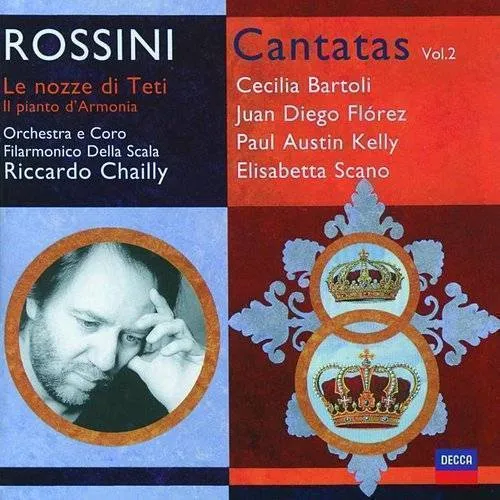 ROSSINI: LE NOZZE DI TETI, E DI PELEO - IL PIANTO D'ARMONIA - ORCHESTRA FILARMONICA DELLA SCALA - CHAILLY