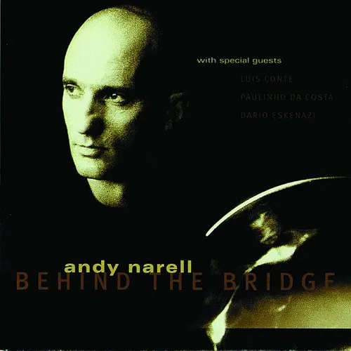 Andy Narell - Behind the Bridge