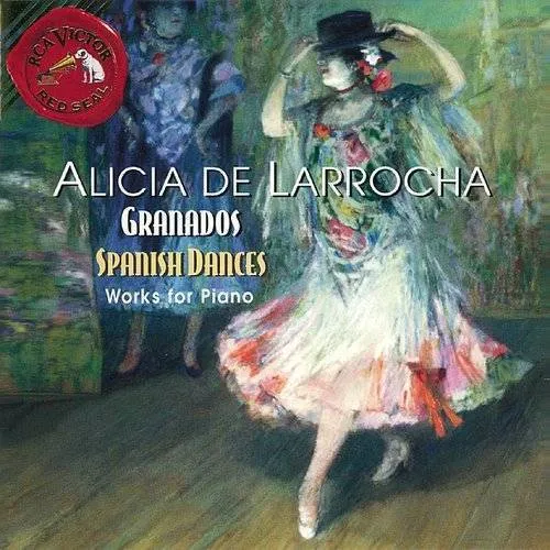 Alicia de Larrocha - Works For Piano / Granados / Spanish Dances