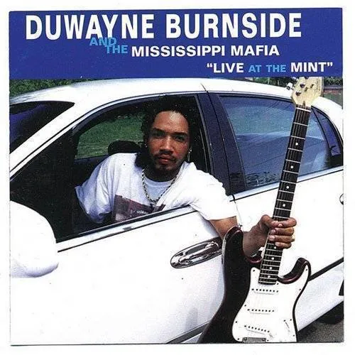 Duwayne Burnside - Live at the Mint [Lucky 13]