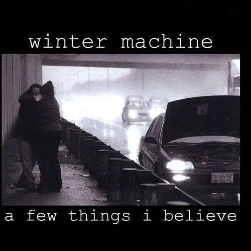 Winter Machine - A Few Things I Believe