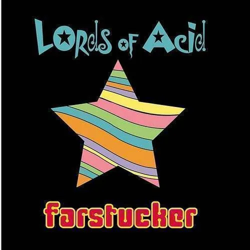 Lords Of Acid - Farstucker