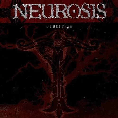 Neurosis - Sovereign