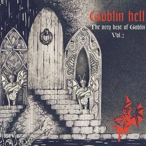 Goblin Hell: The Very Best of Goblin, Volume 2