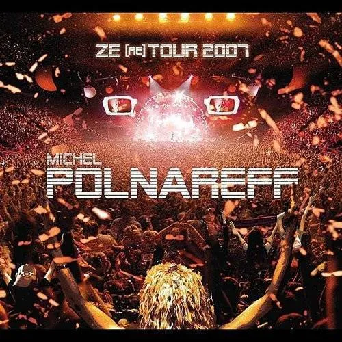 Michel Polnareff - Ze (Re) Tour 2007