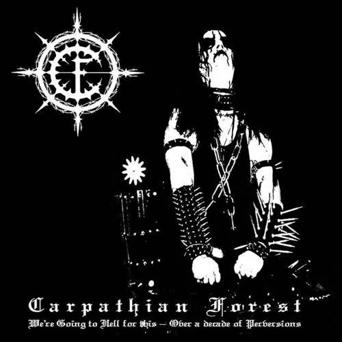 Carpathian Forest - We Are Going To Hell For This: Over A Decade Of Pe [Import]
