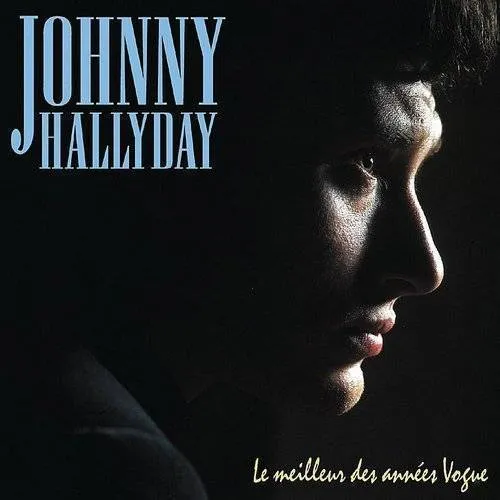 Johnny Hallyday - Le Meilleur Des Annees Vogue vinyl record cover