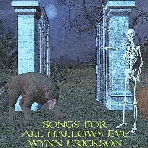 Wynn Erickson - Songs For All Hallows Eve