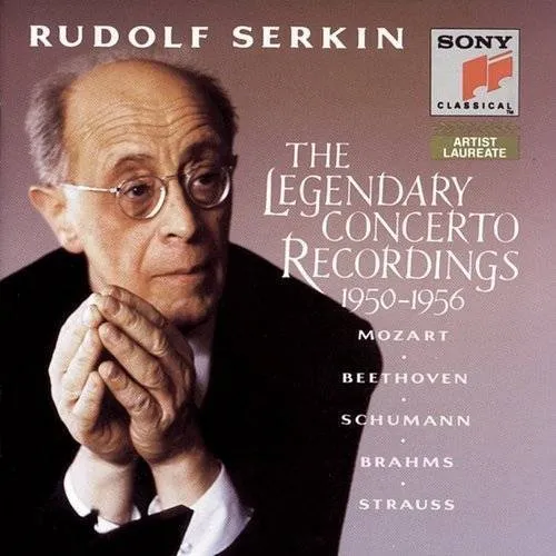 Rudolf Serkin: The Legendary Recordings. Mozart, Beethoven, Schumann And Brahms