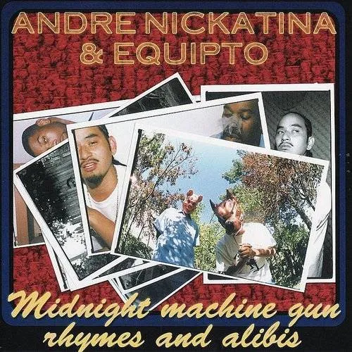 Andre Nickatina & Equipto - Midnight Machine Gun Rhymes & Alibis