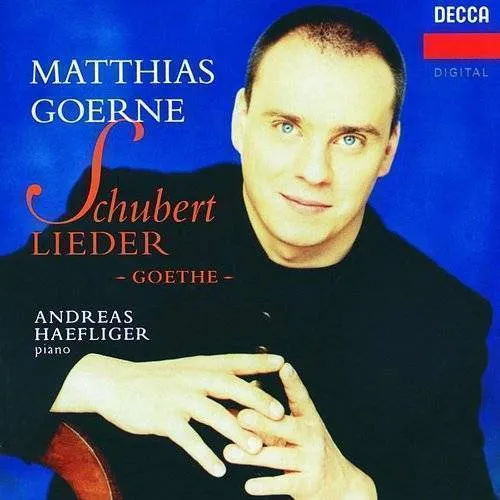 Matthias Goerne - Schubert: Lieder- Goethe