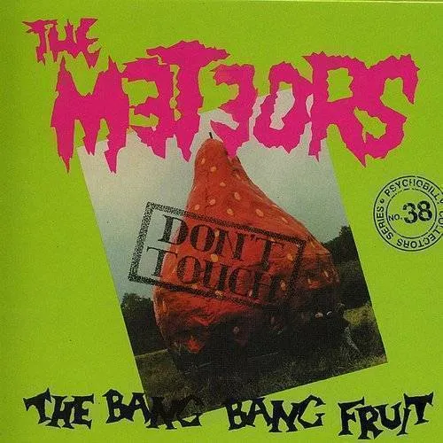 Meteors - Don't Touch The Bang Bang Fruit [Import]