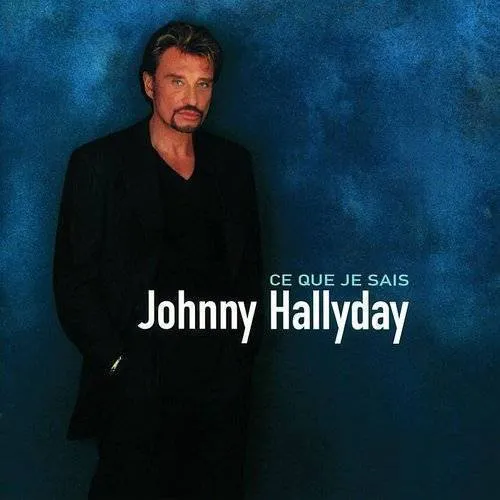 Johnny Hallyday - Ce Que Je Sais vinyl record cover