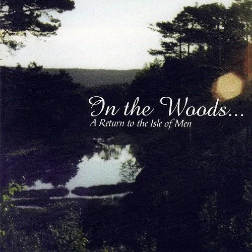 In the Woods... - Return to the Isle of Men