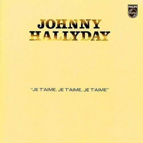 Johnny Hallyday - Je T'aime Je T'aime Je T'aime vinyl record cover