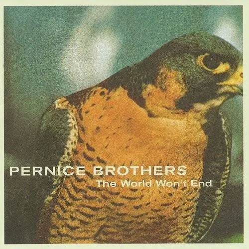 Pernice Brothers - World Won't End