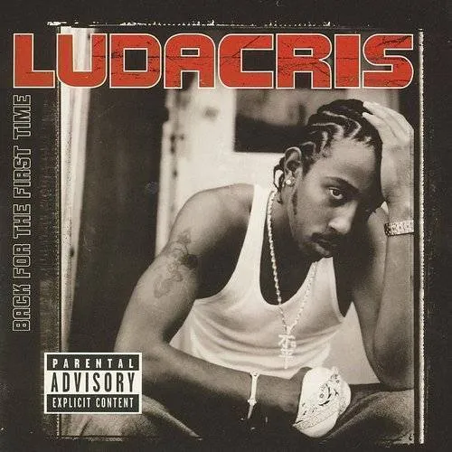 Ludacris - Back For The First Time