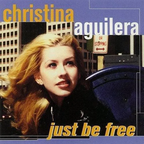 Christina Aguilera - Just Be Free [Import]