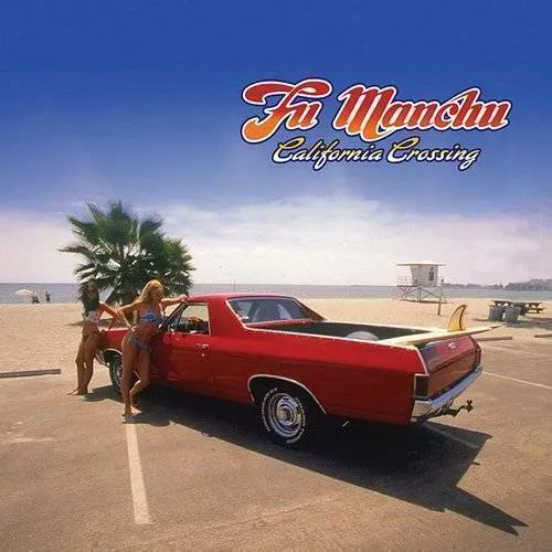 Fu Manchu - California Crossing