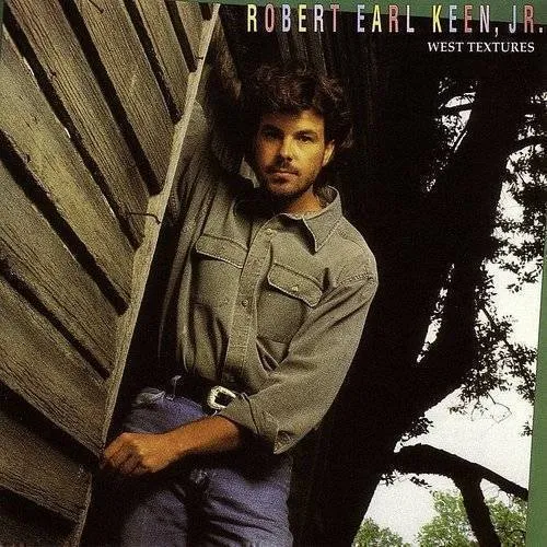 Robert Earl Keen - West Textures