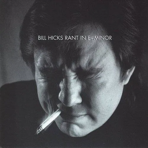 Bill Hicks - Rant In E Minor