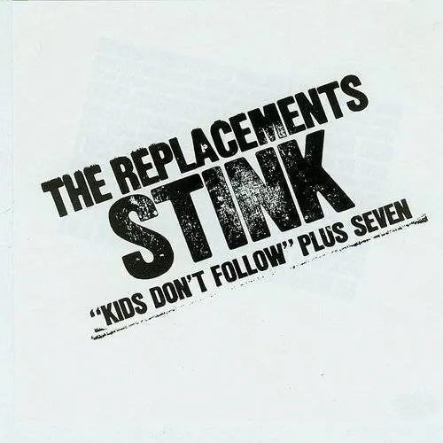 Replacements - Stink