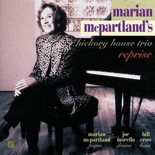 Marian McPartland's Hickory House Trio - Reprise