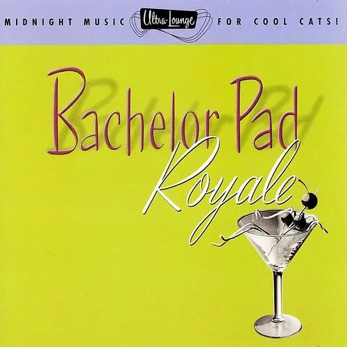 Bachelor Pad Royale: Ultra Lounge 4 / Various