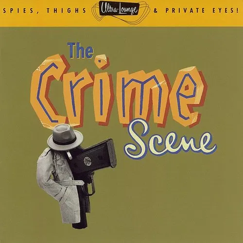 Ultra-Lounge, Vol. 7: The Crime Scene