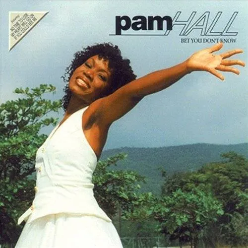 Pam Hall - Bet You Don't Know