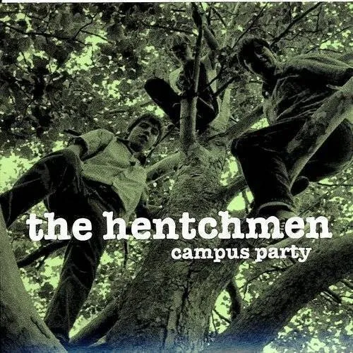 The Hentchmen, Hentchmen - Campus Party vinyl record cover