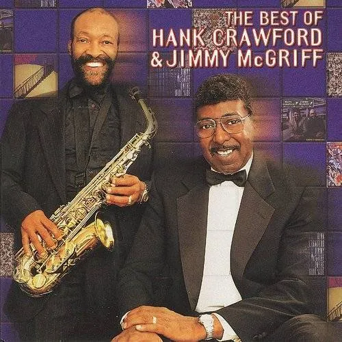 The Best Of Hank Crawford and Jimmy McGriff
