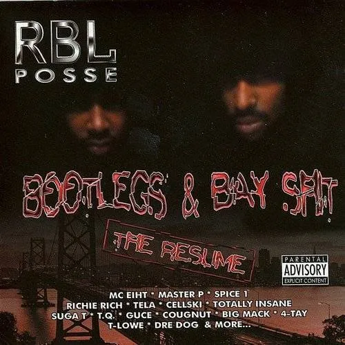 Rbl Posse - Bootlegs & Bay Shit: The Resume [PA]