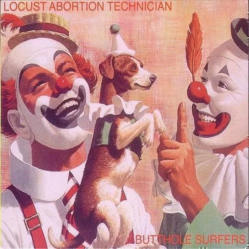 Butthole Surfers - Locust Abortion Technician