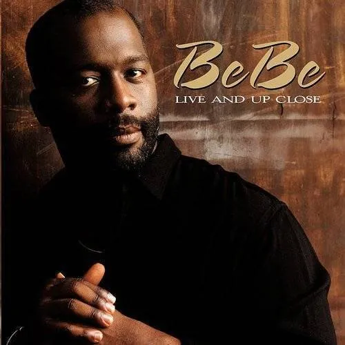 Bebe Live & Up Close