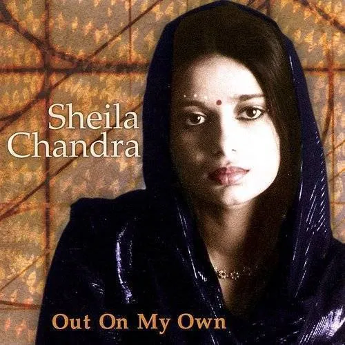 Sheila Chandra - Out on My Own